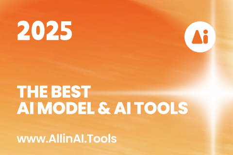 The Best AI Model And AI Tools in 2025